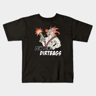 Pew Pew Dirtbags!! Kids T-Shirt